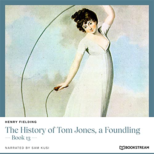 Cover of The History of Tom Jones, a Foundling - Book 13