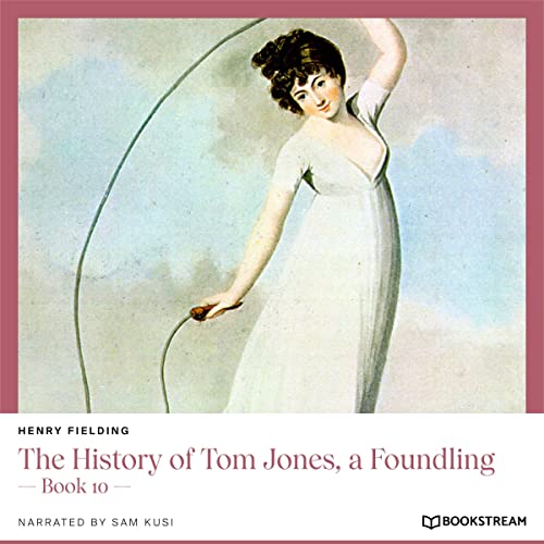 Cover of The History of Tom Jones, a Foundling - Book 10
