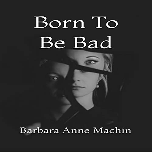 Cover of Born to Be Bad
