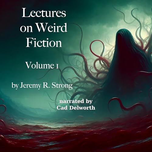 Cover of Lectures on Weird Fiction: Volume 1
