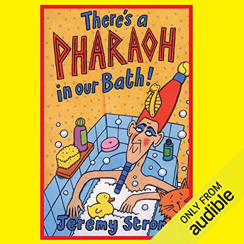 Cover of There's a Pharaoh in our Bath