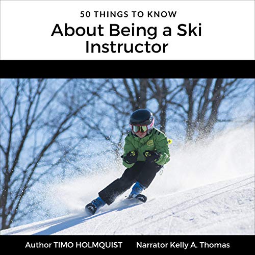 Cover of 50 Things to Know About Being a Ski Instructor