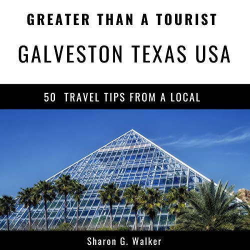 Cover of Greater Than a Tourist: Galveston, Texas, USA