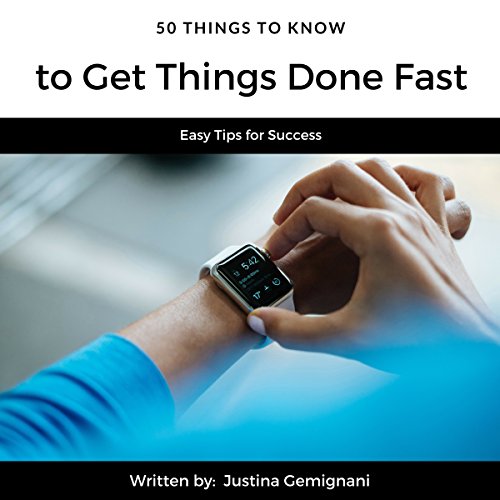 Cover of 50 Things to Know to Get Things Done Fast