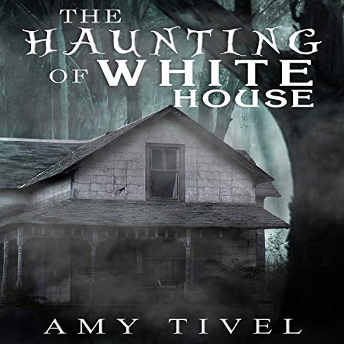 Cover of The Haunting of White House