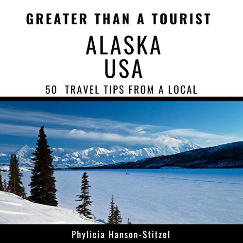 Cover of Greater Than a Tourist - Alaska USA
