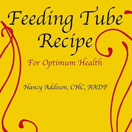 Cover of Feeding Tube Recipe for Optimum Health