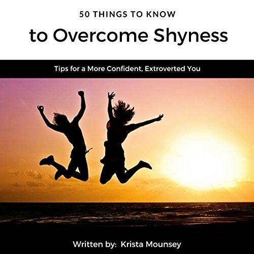 Cover of 50 Things to Know to Overcome Shyness