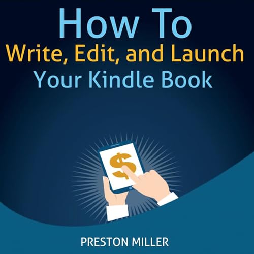 Cover of How to Write, Edit, and Launch Your Kindle Book