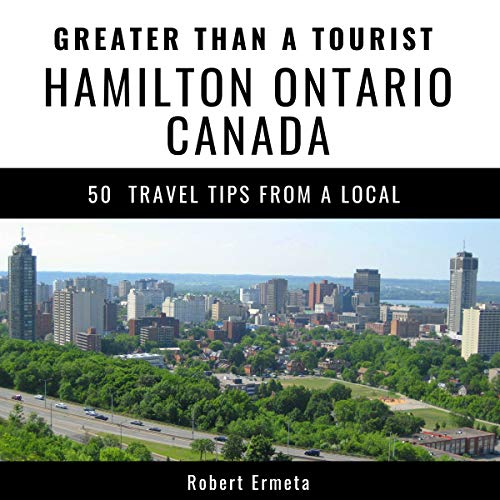 Cover of Greater Than a Tourist - Hamilton Ontario Canada