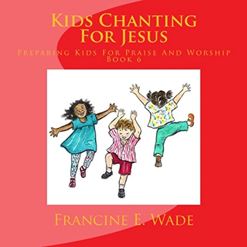 Cover of Kids Chanting for Jesus
