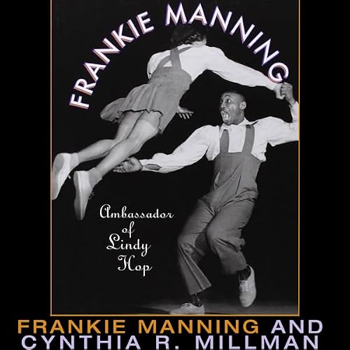 Cover of Frankie Manning: Ambassador of Lindy Hop