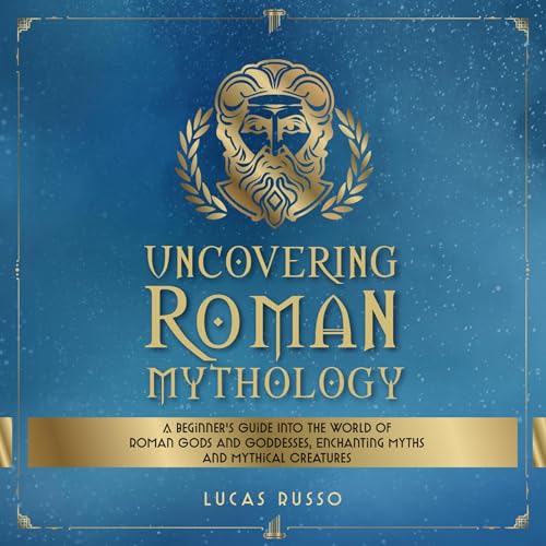 Cover of Uncovering Roman Mythology