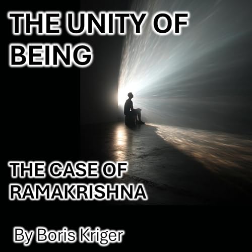 Cover of THE UNITY OF BEING: THE CASE OF RAMAKRISHNA