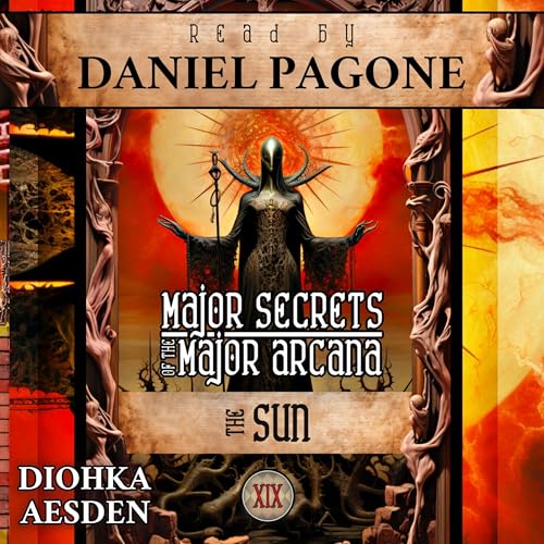 Cover of The Sun: Major Secrets of the Major Arcana