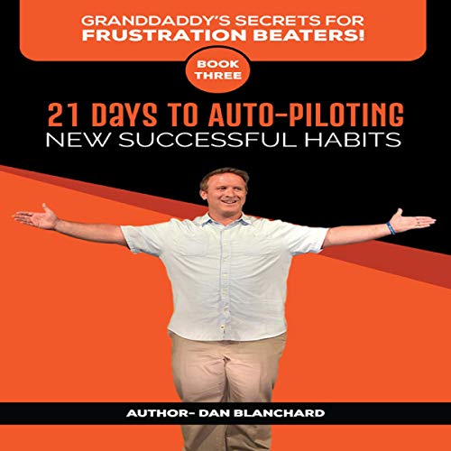Cover of 21 Days to Auto-Piloting New Successful Habits