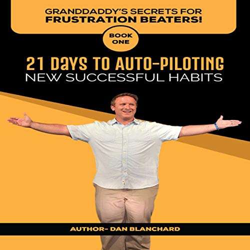 Cover of 21 Days to Auto-Piloting New Successful Habits