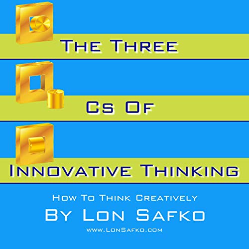 Cover of The Three Cs of Innovative Thinking