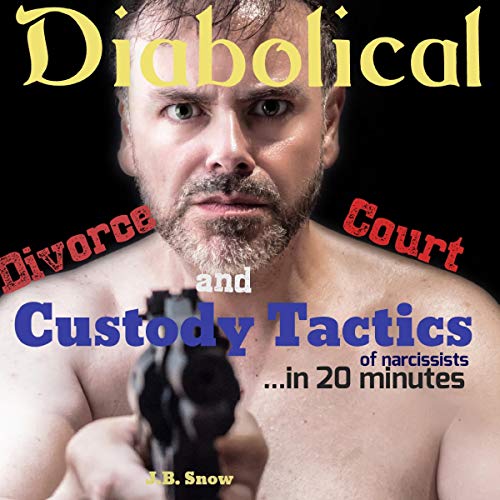 Cover of Diabolical Divorce Court and Custody Tactics of Narcissists