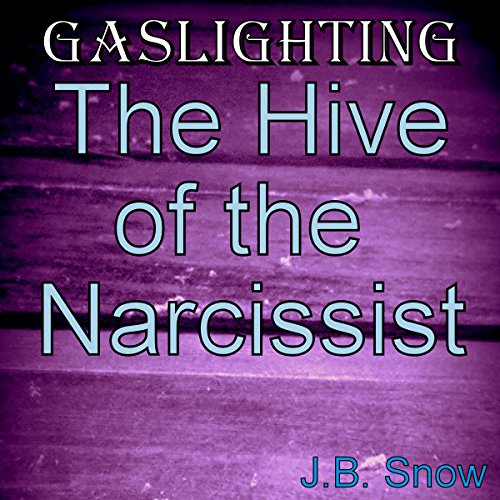 Cover of Gaslighting: The Hive of the Narcissist