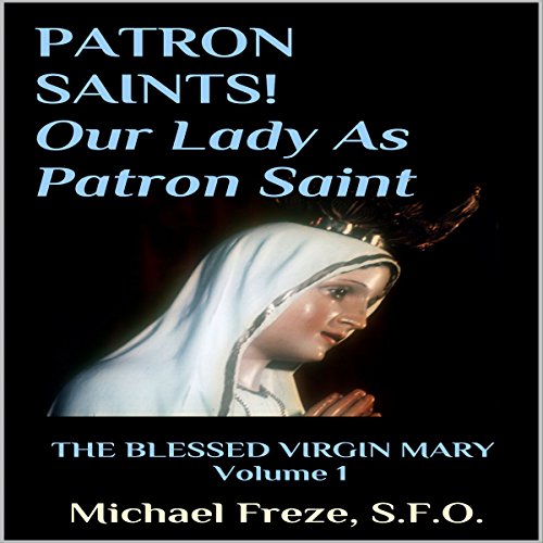 Cover of Patron Saint! Our Lady as Patron Saint