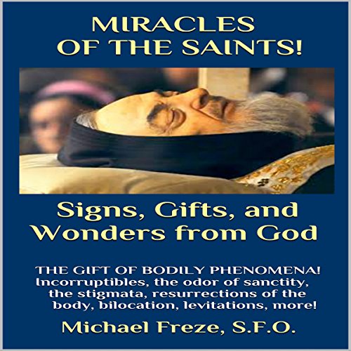 Cover of Miracles of the Saints! Signs and Wonders from God