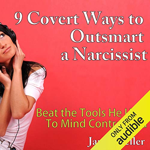 Cover of 9 Covert Ways to Outsmart a Narcissist