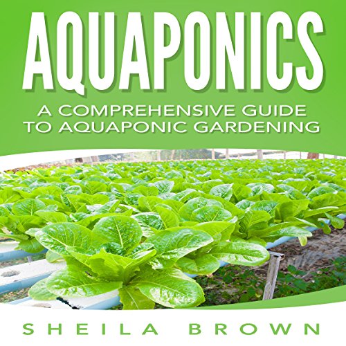 Cover of Aquaponics: A Comprehensive Guide to Aquaponic Gardening