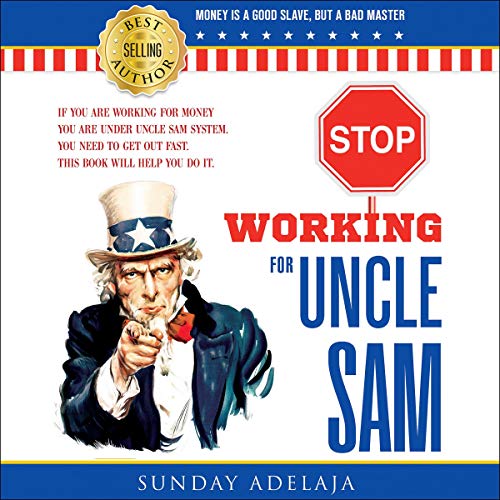 Cover of Stop Working for Uncle Sam