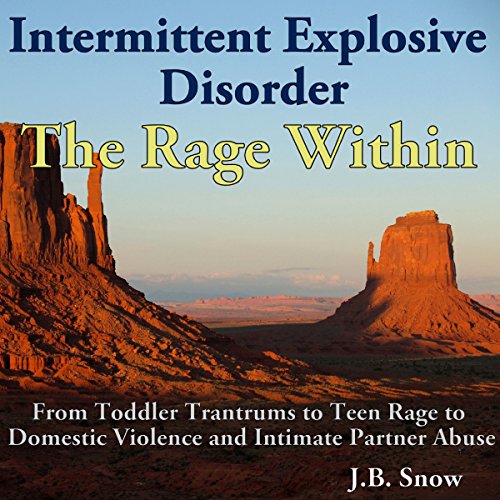 Cover of Intermittent Explosive Disorder: The Rage Within