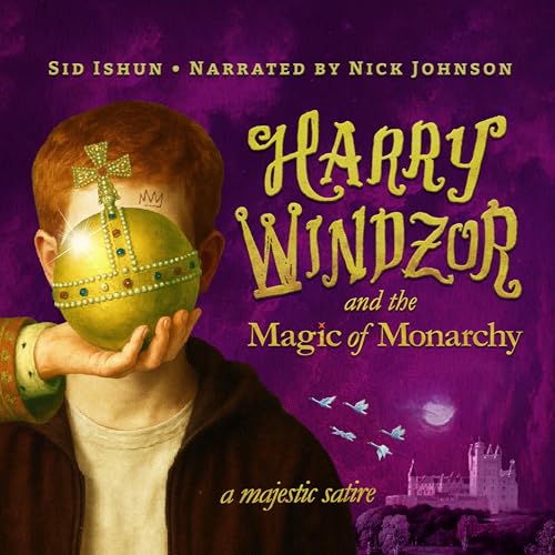 Cover of Harry Windzor and the Magic of Monarchy