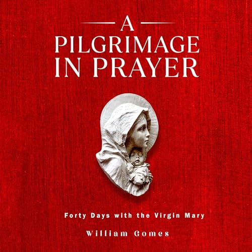 Cover of A Pilgrimage in Prayer