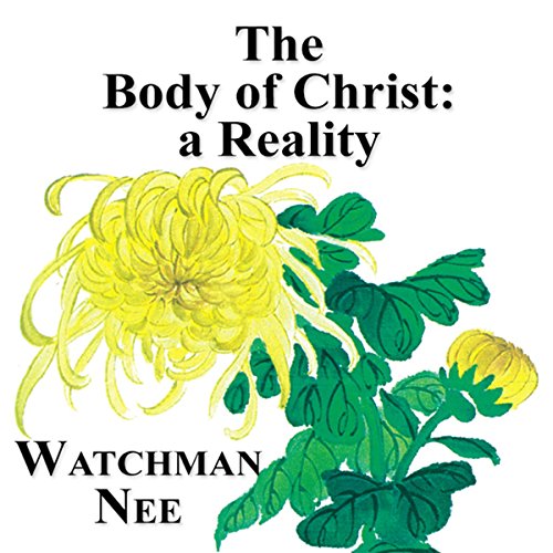 Cover of The Body of Christ: A Reality