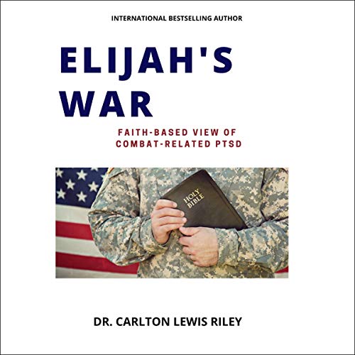 Cover of Elijah's War: Faith-Based Understanding of Combat Related PTSD