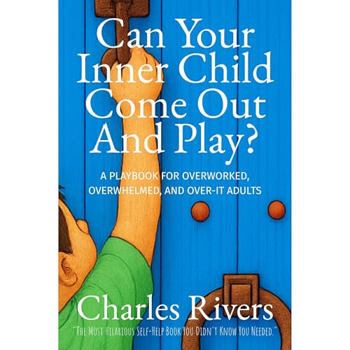Cover of Can Your Inner-Child Come Out and Play