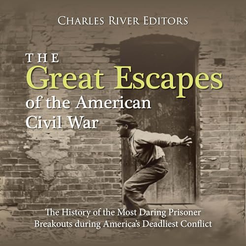 Cover of The Great Escapes of the American Civil War