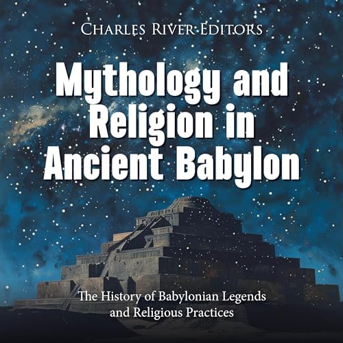 Cover of Mythology and Religion in Ancient Babylon
