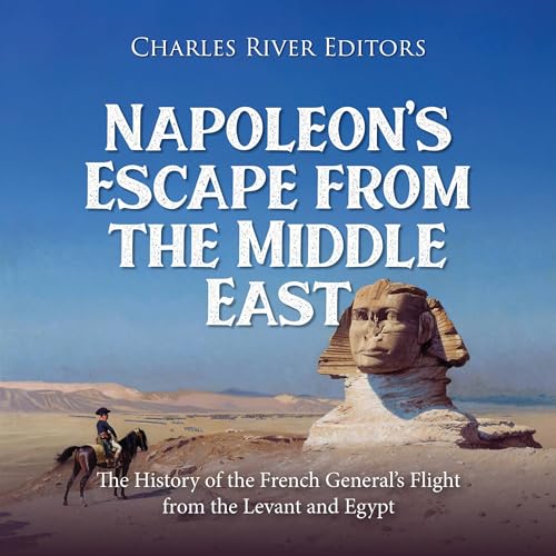 Cover of Napoleon’s Escape from the Middle East