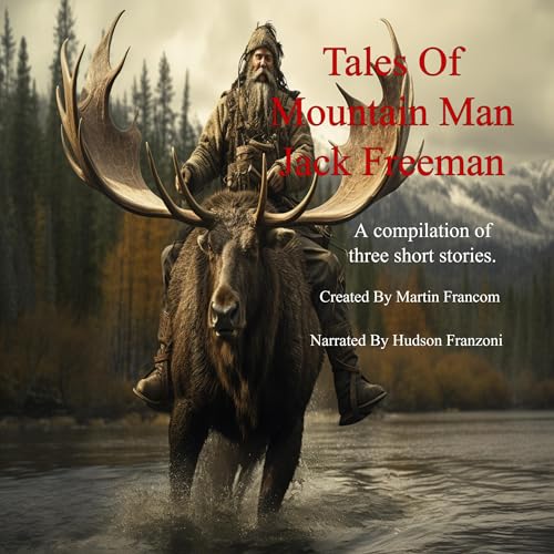 Cover of Tales of Mountain Man Jack Freeman