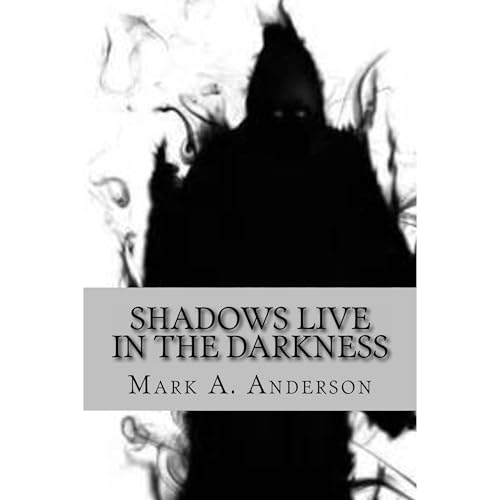 Cover of Shadows Live in the Darkness