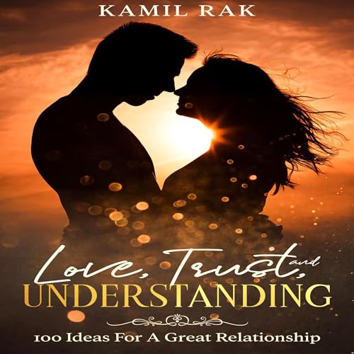 Cover of Love, Trust, and Understanding