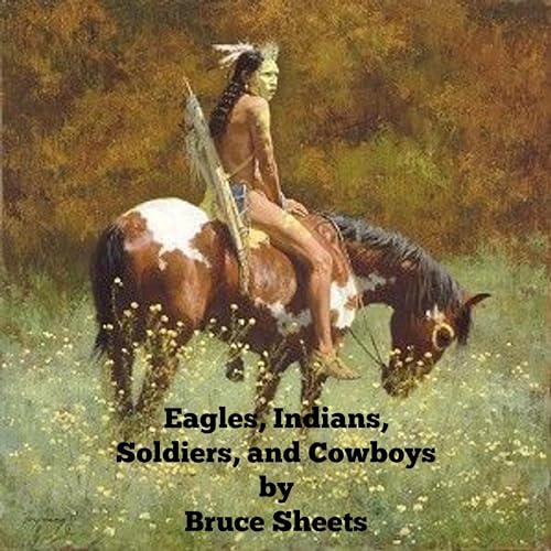 Cover of Eagles. Indians, Soldiers, and Cowboys
