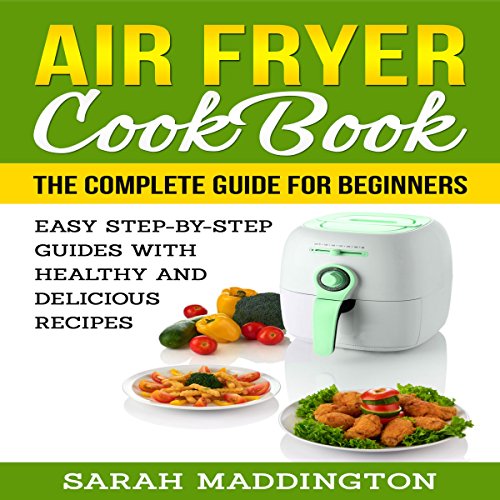 Cover of Air Fryer Cookbook: The Complete Guide for Beginners