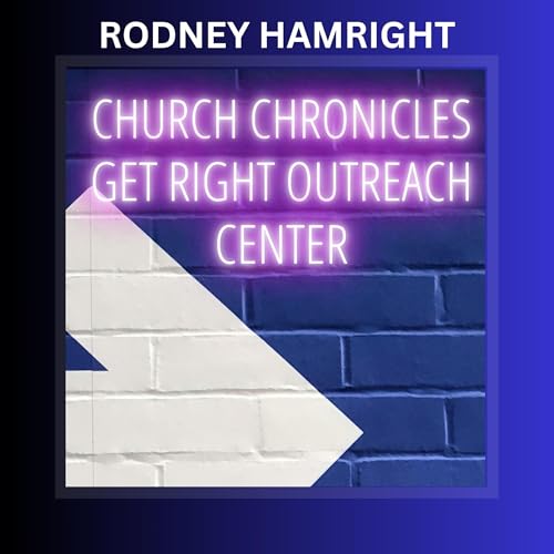 Cover of Church Chronicles Get Right Outreach Center