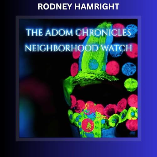 Cover of The Adom Chronicles: Neighborhood Watch