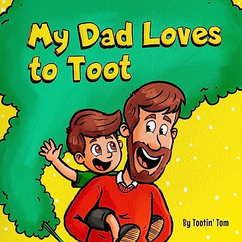 Cover of My Dad Loves to Toot