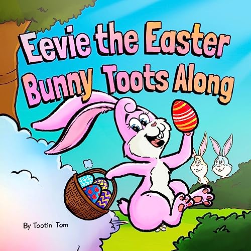 Cover of Eevie the Easter Bunny Toots Along