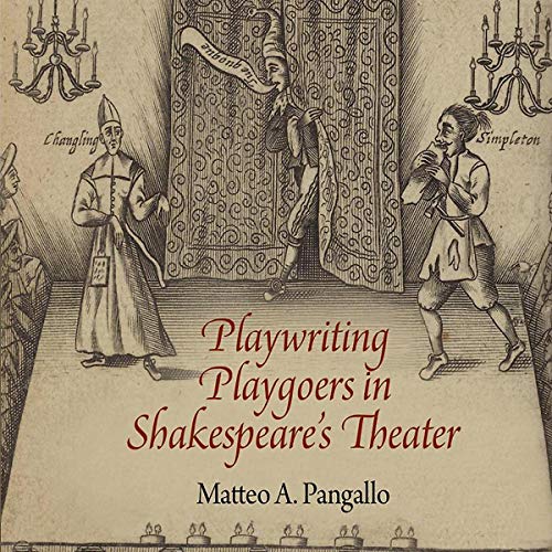 Cover of Playwriting Playgoers in Shakespeare's Theater