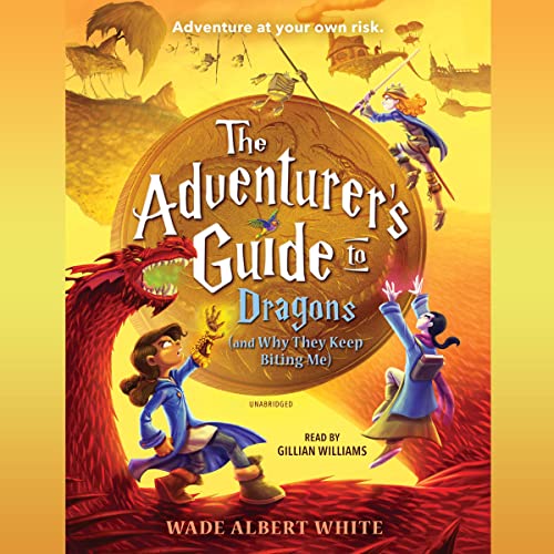 Cover of The Adventurer's Guide to Dragons (and Why They Keep Biting Me)