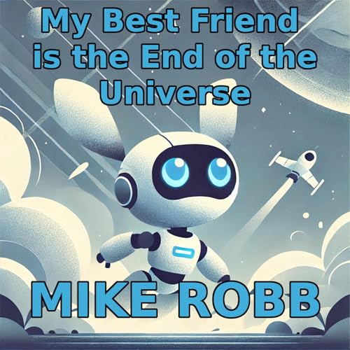 Cover of My Best Friend Is the End of the Universe
